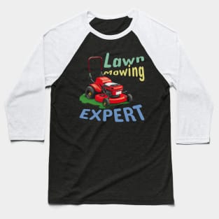 Lawn Mowing Expert Baseball T-Shirt